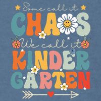 Groovy Some Call It Chaos We Call It Kindergarten Teachers Garment-Dyed Sweatshirt