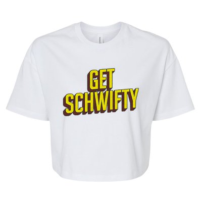 Get Schwifty Classic Comic Book Style Bella+Canvas Jersey Crop Tee