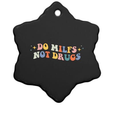 Groovy Style Do Milfs Not Drugs Funny Joke Ceramic Star Ornament