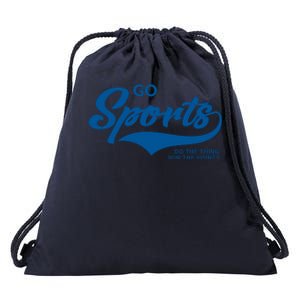 Go Sports! Do The Thing Win The Points Funny Sportsball Drawstring Bag