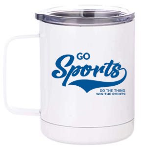 Go Sports! Do The Thing Win The Points Funny Sportsball 12 oz Stainless Steel Tumbler Cup