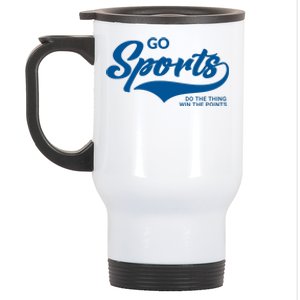 Go Sports! Do The Thing Win The Points Funny Sportsball Stainless Steel Travel Mug