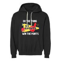 Go Sports Do The Thing Win The Points Funny Garment-Dyed Fleece Hoodie