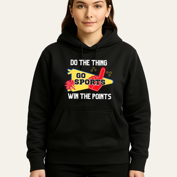Go Sports Do The Thing Win The Points Funny Hoodie