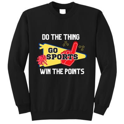 Go Sports Do The Thing Win The Points Funny Sweatshirt