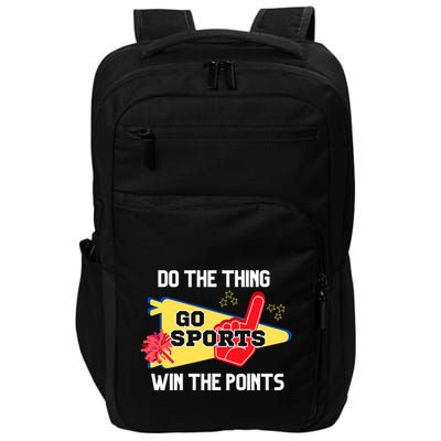 Go Sports Do The Thing Win The Points Funny Impact Tech Backpack
