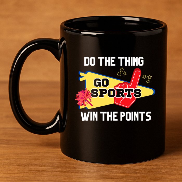Go Sports Do The Thing Win The Points Funny 11oz C Handle Ceramic Mug