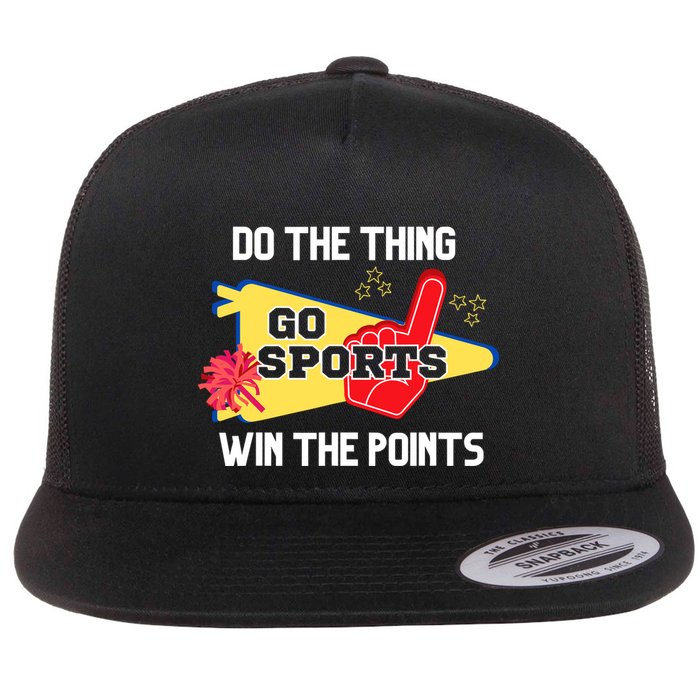 Go Sports Do The Thing Win The Points Funny Flatbill Hat