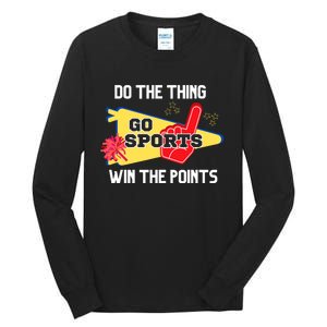 Go Sports Do The Thing Win The Points Funny Tall Long Sleeve T-Shirt