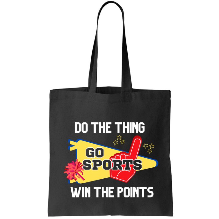 Go Sports Do The Thing Win The Points Funny Bag
