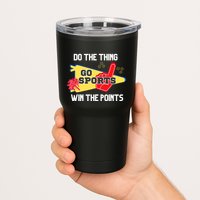 Go Sports Do The Thing Win The Points Funny Tumbler