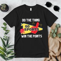Go Sports Do The Thing Win The Points Funny Premium T-Shirt