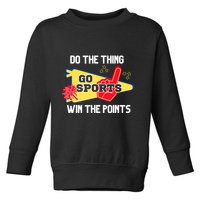 Go Sports Do The Thing Win The Points Funny Toddler Sweatshirt