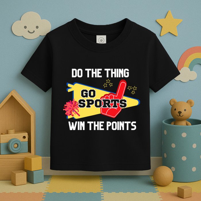 Go Sports Do The Thing Win The Points Funny Toddler T-Shirt