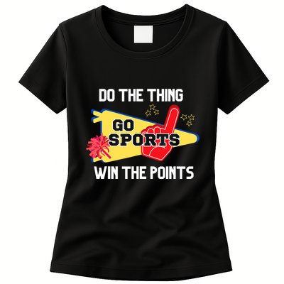 Go Sports Do The Thing Win The Points Funny Womens T-Shirt