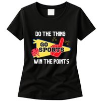 Go Sports Do The Thing Win The Points Funny Womens T-Shirt