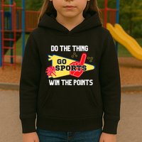 Go Sports Do The Thing Win The Points Funny Kids Hoodie