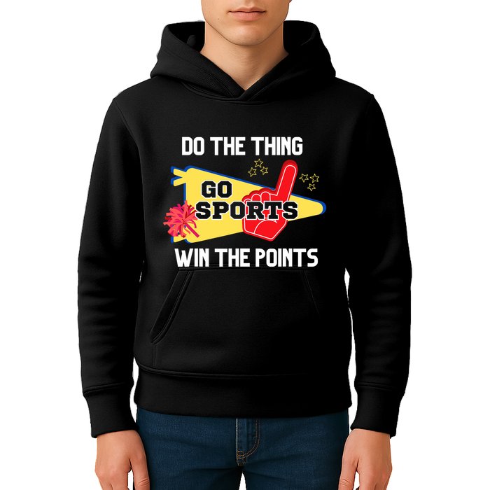 Go Sports Do The Thing Win The Points Funny Kids Hoodie