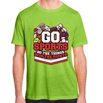 Go Sports Do The Things Win The Points Athlete Football Meaningful Gift Adult ChromaSoft Performance T-Shirt