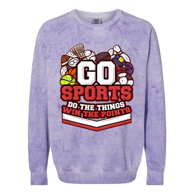 Go Sports Do The Things Win The Points Athlete Football Meaningful Gift Colorblast Crewneck Sweatshirt