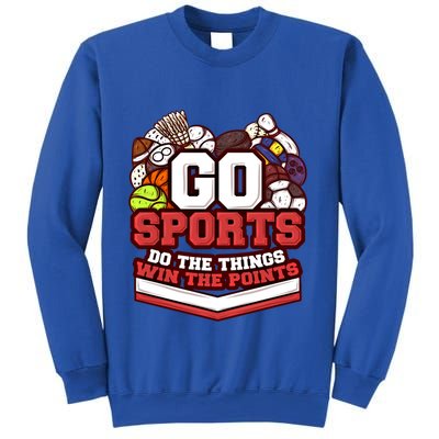 Go Sports Do The Things Win The Points Athlete Football Meaningful Gift Sweatshirt