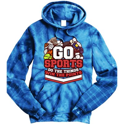 Go Sports Do The Things Win The Points Athlete Football Meaningful Gift Tie Dye Hoodie