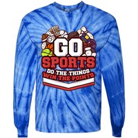 Go Sports Do The Things Win The Points Athlete Football Meaningful Gift Tie-Dye Long Sleeve Shirt