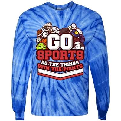 Go Sports Do The Things Win The Points Athlete Football Meaningful Gift Tie-Dye Long Sleeve Shirt