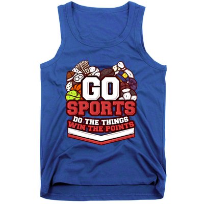 Go Sports Do The Things Win The Points Athlete Football Meaningful Gift Tank Top