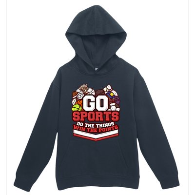 Go Sports Do The Things Win The Points Athlete Football Meaningful Gift Urban Pullover Hoodie