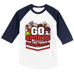 Go Sports Do The Things Win The Points Athlete Football Meaningful Gift Baseball Sleeve Shirt