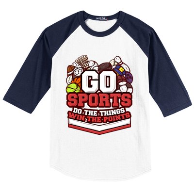 Go Sports Do The Things Win The Points Athlete Football Meaningful Gift Baseball Sleeve Shirt