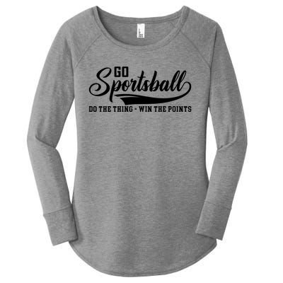 Go Sportsball ! Do The Thing Win The Points Funny Sports Women's Perfect Tri Tunic Long Sleeve Shirt