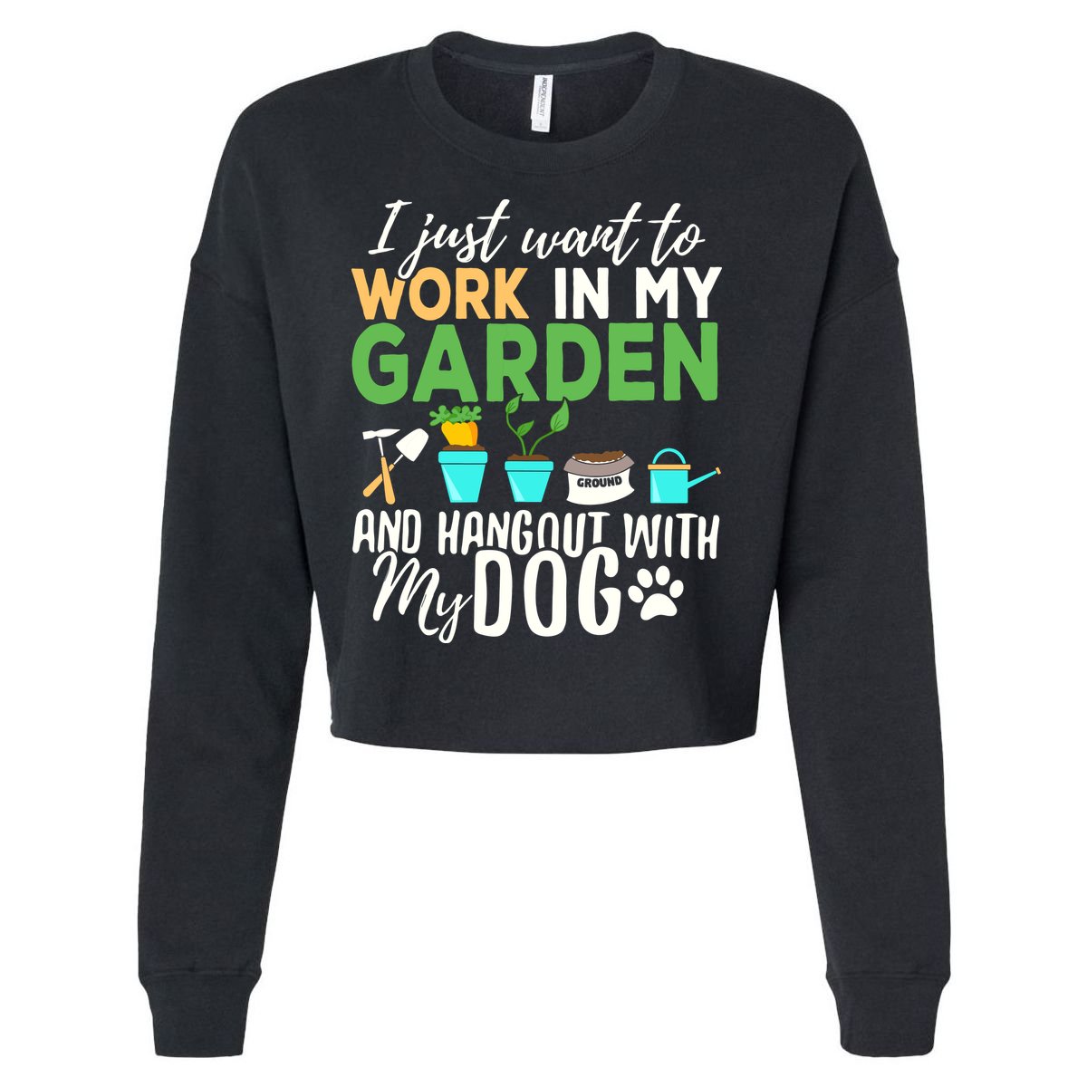 Gardening Shirts Dog Lover Gardener Garden Pet Gift Plants Cropped Pullover Crew