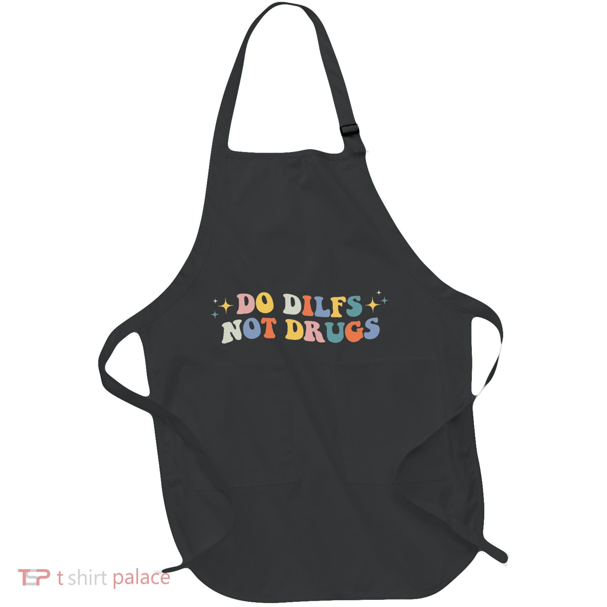 Groovy Style Do Dilfs Not Drugs Funny Joke Full-Length Apron With Pockets
