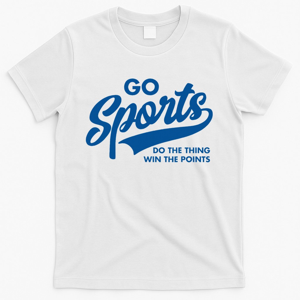 Go Sports Do The Thing Win The Points T-Shirt