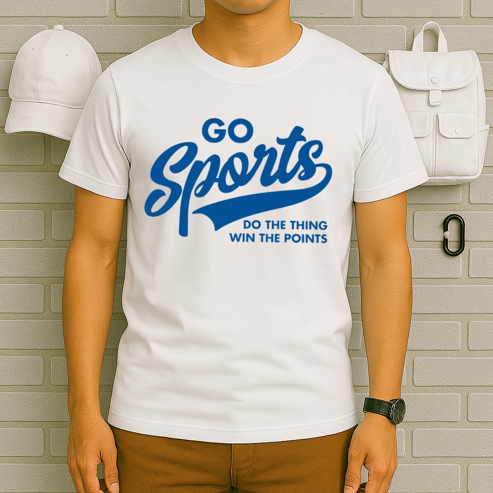 Go Sports Do The Thing Win The Points T-Shirt