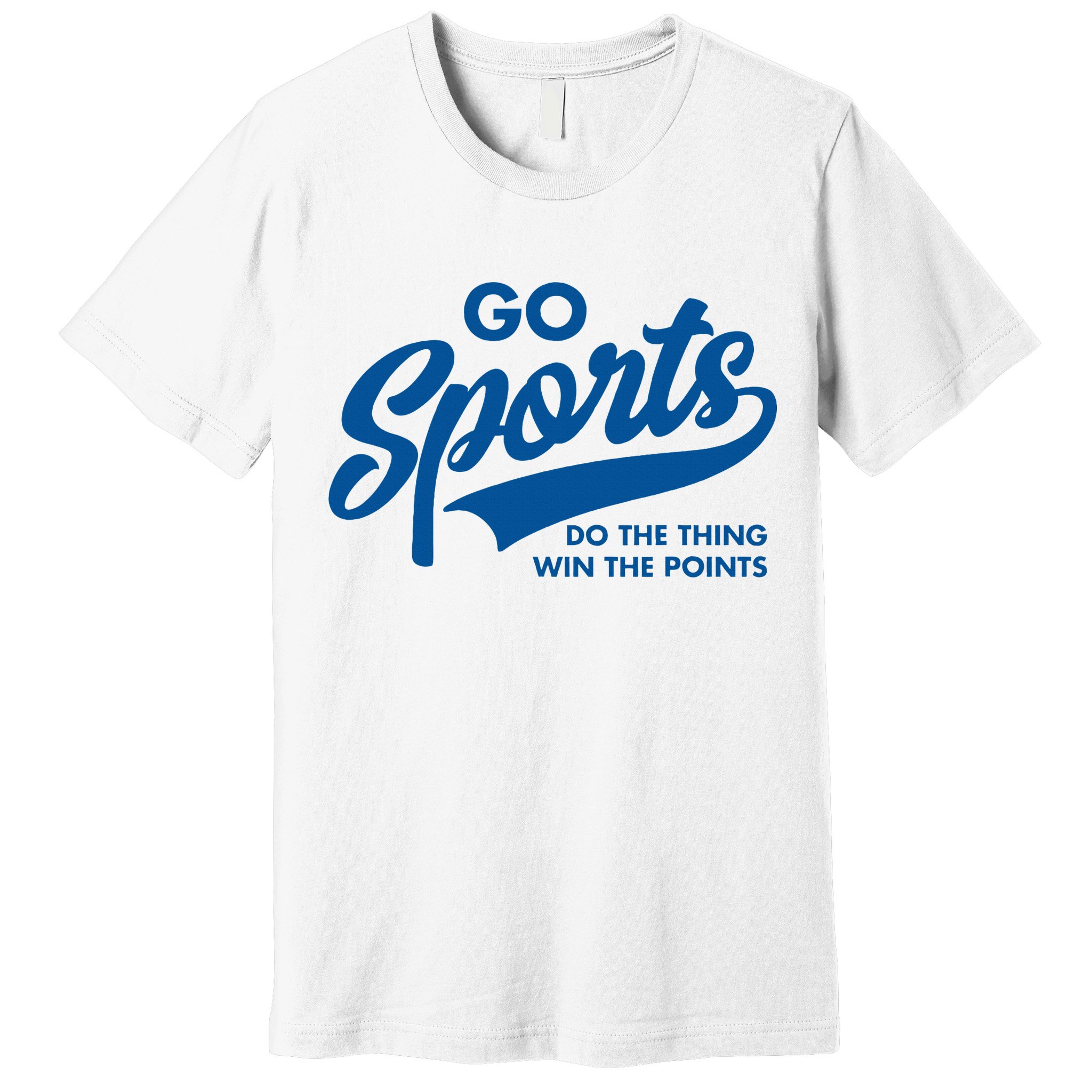 Go Sports Do The Thing Win The Points Premium T-Shirt