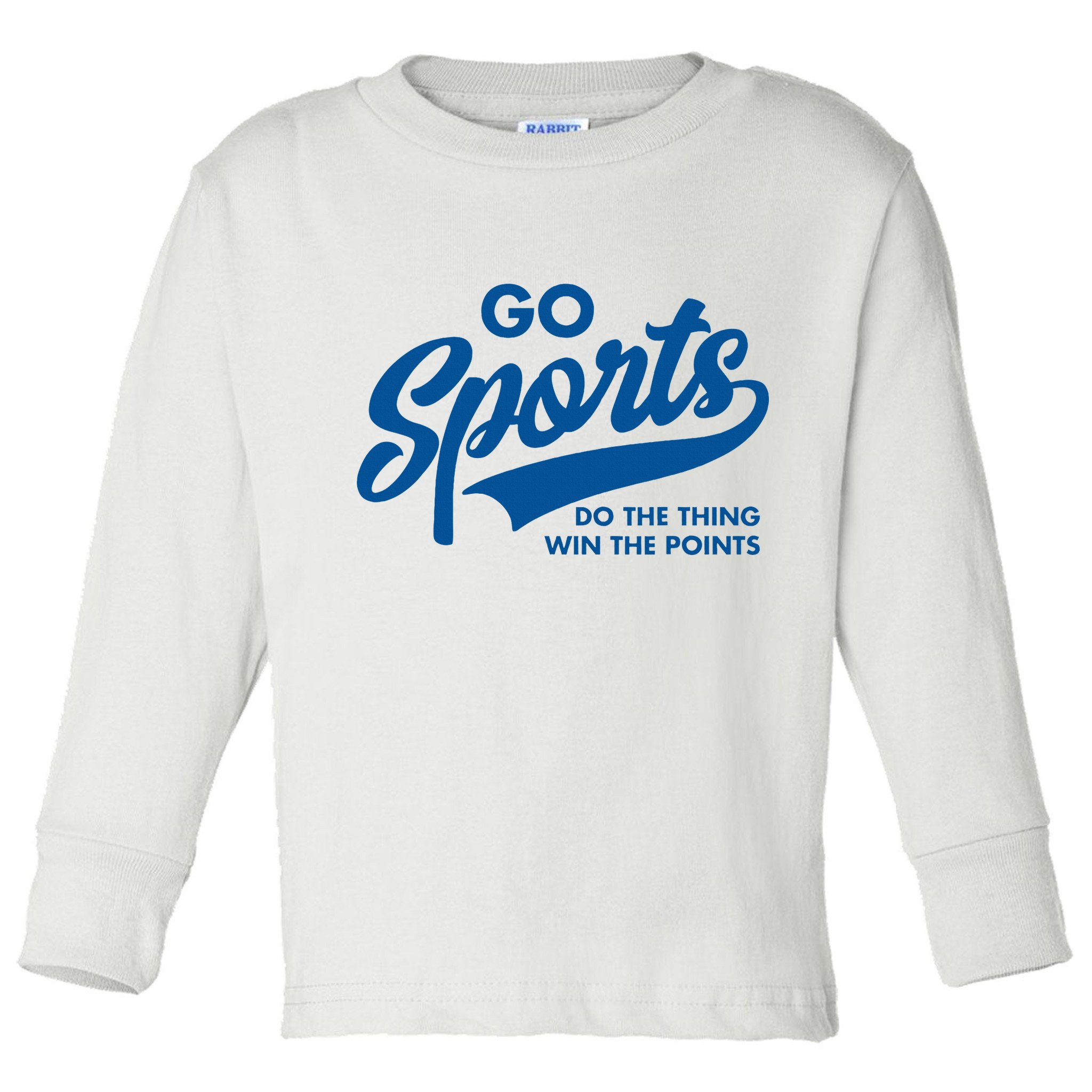Go Sports Do The Thing Win The Points Toddler Long Sleeve Shirt