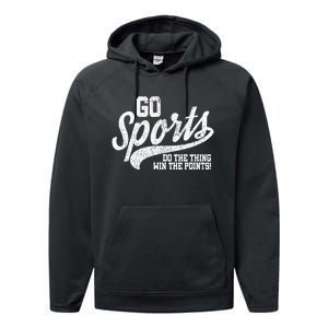 Go Sports Do The Thing Win The Points Funny Retro Performance Fleece Hoodie