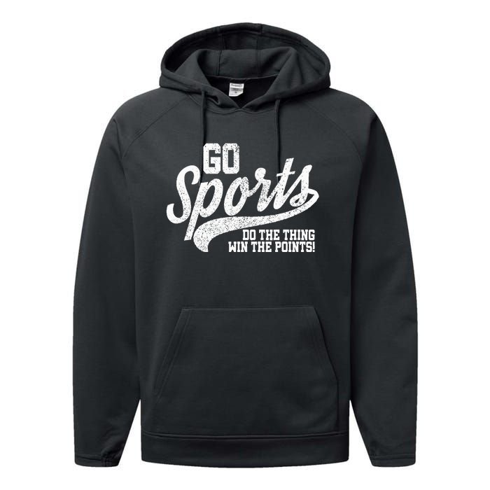 Go Sports Do The Thing Win The Points Funny Retro Performance Fleece Hoodie