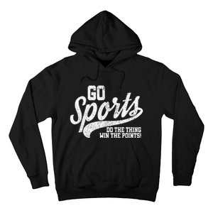 Go Sports Do The Thing Win The Points Funny Retro Hoodie