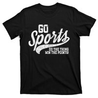 Go Sports Do The Thing Win The Points Funny Retro T-Shirt