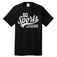 Go Sports Do The Thing Win The Points Funny Retro Tall T-Shirt