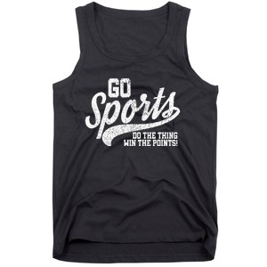 Go Sports Do The Thing Win The Points Funny Retro Tank Top