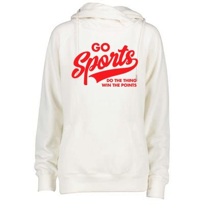 Go Sports Do The Thing Win The Points Funny Red Text Womens Funnel Neck Pullover Hood