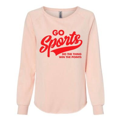 Go Sports Do The Thing Win The Points Funny Red Text Womens California Wash Sweatshirt