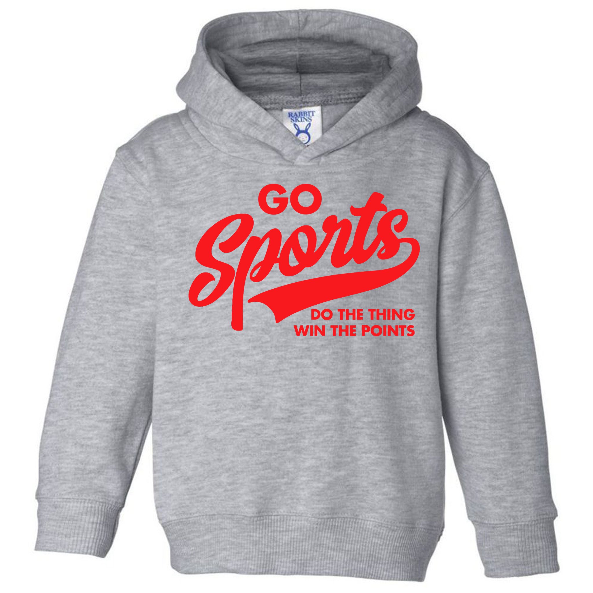 Go Sports Do The Thing Win The Points Funny Red Text Toddler Hoodie