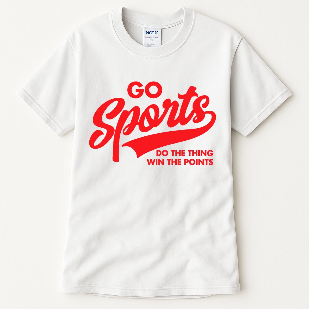 Go Sports Do The Thing Win The Points Funny Red Text Tall T-Shirt