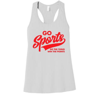 Go Sports Do The Thing Win The Points Funny Red Text Women's Racerback Tank